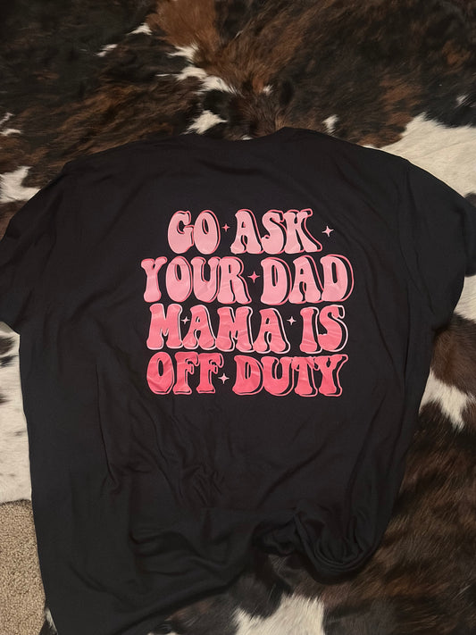 Mommas Off Duty T-shirt