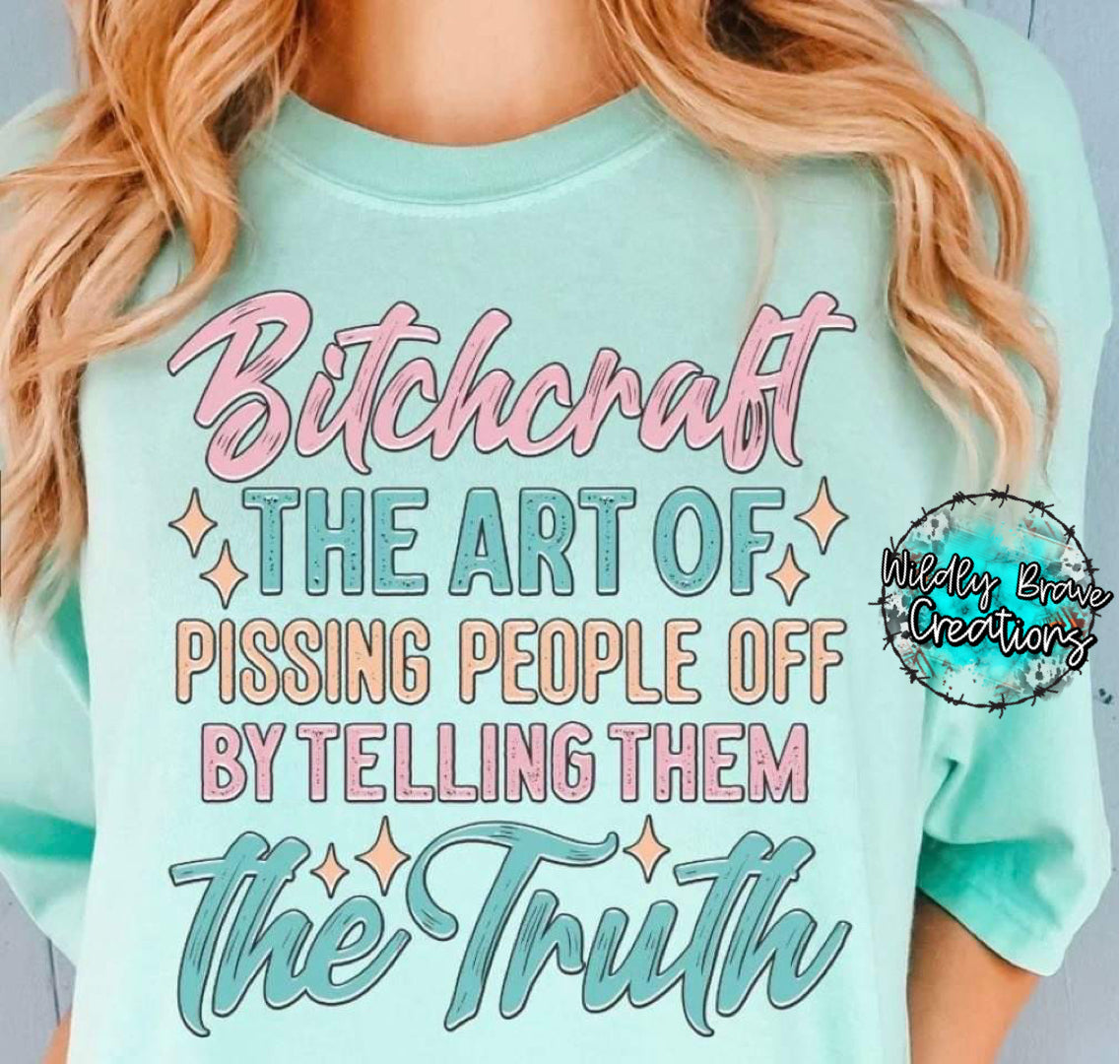 Bitchcraft The Art Of Pissing People Off By Telling Them The Truth