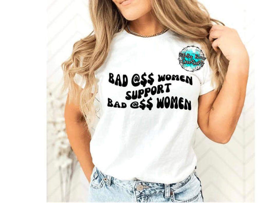Bad @$$ Women Support Bad @$$ Women
