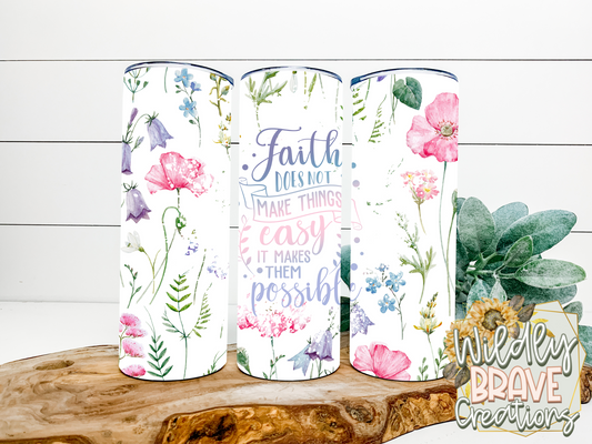 Faith makes things Possible Drinkware