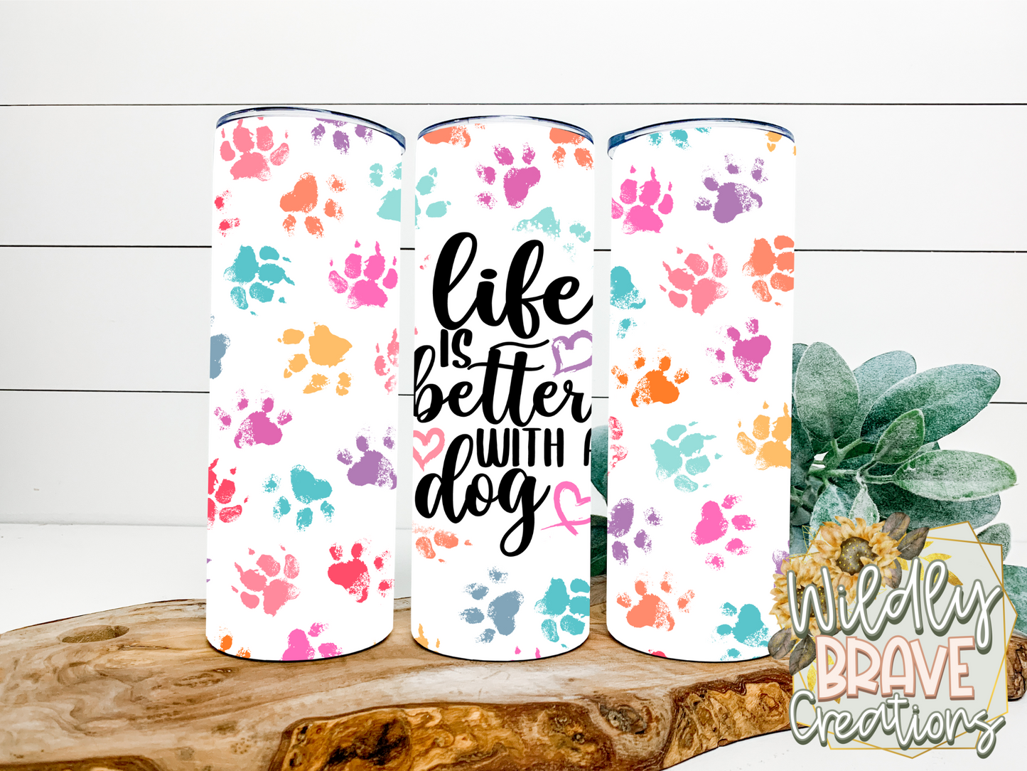 Life is Better with a Dog Drinkwear